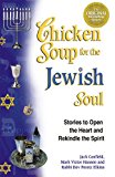 Chicken Soup for the Jewish Soul: Stories to Open the Heart and Rekindle the Spirit cover art