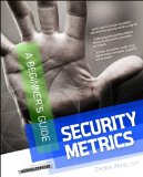 Security Metrics, a Beginner&#39;s Guide 