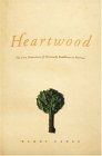 Heartwood The First Generation of Theravada Buddhism in America 2004 9780226089003 Front Cover
