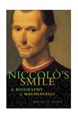 Niccolo's Smile A Biography of Machiavelli cover art