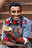 Make It Messy My Perfectly Imperfect Life 2015 9780385744003 Front Cover