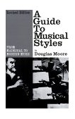 Guide to Musical Styles From Madrigal to Modern Music 1963 9780393002003 Front Cover