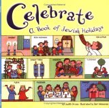Celebrate A Book of Jewish Holidays 2005 9780448443003 Front Cover