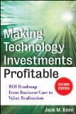 Making Technology Investments Profitable ROI Road Map from Business Case to Value Realization 2nd 9780470194003 Front Cover
