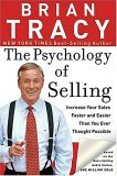 Psychology of Selling How to Sell More, Easier, and Faster Than You Ever Thought Possible 2005 9780785212003 Front Cover