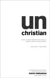 UnChristian What a New Generation Really Thinks about Christianity... and Why It Matters cover art