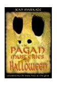 Pagan Mysteries of Halloween Celebrating the Dark Half of the Year 2001 9780892819003 Front Cover