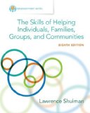 The Skills of Helping Individuals, Families, Groups, and Communities: 
