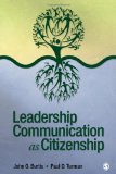 Leadership Communication As Citizenship  9781412955003 Front Cover