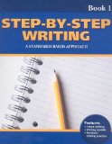 Step-By-Step Writing Book 1 A Standards-Based Approach cover art