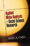 Applied Meta-Analysis for Social Science Research  9781462525003 Front Cover