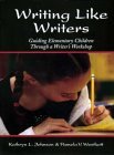Writing Like Writers Guiding Elementary Children Through a Writer's Workshop cover art