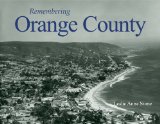 Remembering Orange County 2010 9781596527003 Front Cover