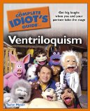 Complete Idiot's Guide to Ventriloquism 2010 9781615640003 Front Cover