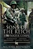 Sons of the Reich II Panzer Corps, Normandy, Arnhem, Ardennes, Eastern Front  9781848840003 Front Cover