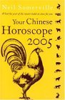 Your Chinese Horoscope 2005 What the Year of the Rooster Holds in Store for You 2004 9780007177004 Front Cover
