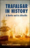 Trafalgar in History A Battle and Its Afterlife 2006 9780230009004 Front Cover