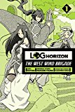 Log Horizon: the West Wind Brigade, Vol. 1  9780316309004 Front Cover
