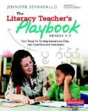 Literacy Teacher's Playbook, Grades K-2 Four Steps for Turning Assessment Data into Goal-Directed Instruction cover art