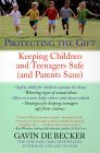 Protecting the Gift Keeping Children and Teenagers Safe (and Parents Sane) cover art