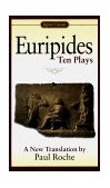 Euripides Ten Plays 1998 9780451527004 Front Cover