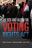 Rise and Fall of the Voting Rights Act  9780806152004 Front Cover