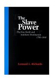 Slave Power The Free North and Southern Domination, 1780--1860 cover art