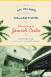 Island Called Home Returning to Jewish Cuba cover art