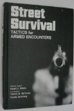 Street Survival : Tactics for Armed Encounters 1st 9780935878004 Front Cover