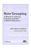 Note Grouping A Method for Achieving Expression and Style in Musical Performance