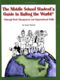 Middle School Student's Guide to Ruling the World! 2011 9780978521004 Front Cover