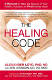 Healing Code 6 Minutes to Heal the Source of Your Health, Success, or Relationship Issue cover art