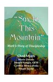 Say to This Mountain Mark's Story of Discipleship cover art