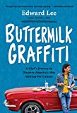 Buttermilk Graffiti: A Chef's Journey to Discover America's New Melting-pot Cuisine  9781579659004 Front Cover