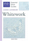 Rsn Essential Stitch Guide Whitework Use 9781782219217  9781844487004 Front Cover