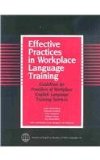 Effective Practices in Workplace Language Training Guidelines for Providers of Workplace English Language Training Services  9781931185004 Front Cover