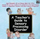 Teacher's Guide to Sensory Processing Disorder 2009 9781935567004 Front Cover