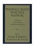 Evidence-Based Practice Manual Research and Outcome Measures in Health and Human Services cover art