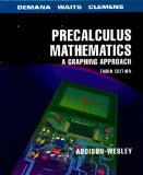 Precalculus Mathematics A Graphing Approach, 1994 3rd 9780201529005 Front Cover