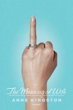 Meaning of Wife A Provocative Look at Women and Marriage in the Twenty-First Century  9780312425005 Front Cover