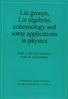 Lie Groups, Lie Algebras, Cohomology and Some Applications in Physics 1998 9780521597005 Front Cover