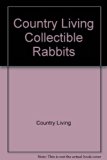 Country Living Collectibles Rabbits 1996 9780688131005 Front Cover