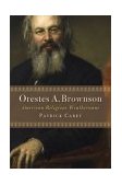 Orestes A. Brownson American Religious Weathervane 2004 9780802843005 Front Cover