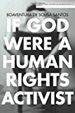 If God Were a Human Rights Activist  9780804795005 Front Cover