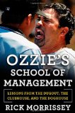 Ozzie's School of Management Lessons from the Dugout, the Clubhouse, and the Doghouse 2012 9780805095005 Front Cover