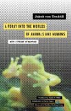 Foray into the Worlds of Animals and Humans With a Theory of Meaning
