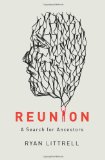 Reunion A Search for Ancestors 2012 9780988341005 Front Cover