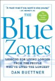 Blue Zones Lessons for Living Longer from the People Who've Lived the Longest 2009 9781426204005 Front Cover