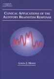 Clinical Applications of the Auditory Brainstem Response 1998 9781565932005 Front Cover
