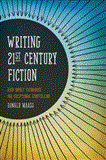 Writing 21st Century Fiction High Impact Techniques for Exceptional Storytelling cover art